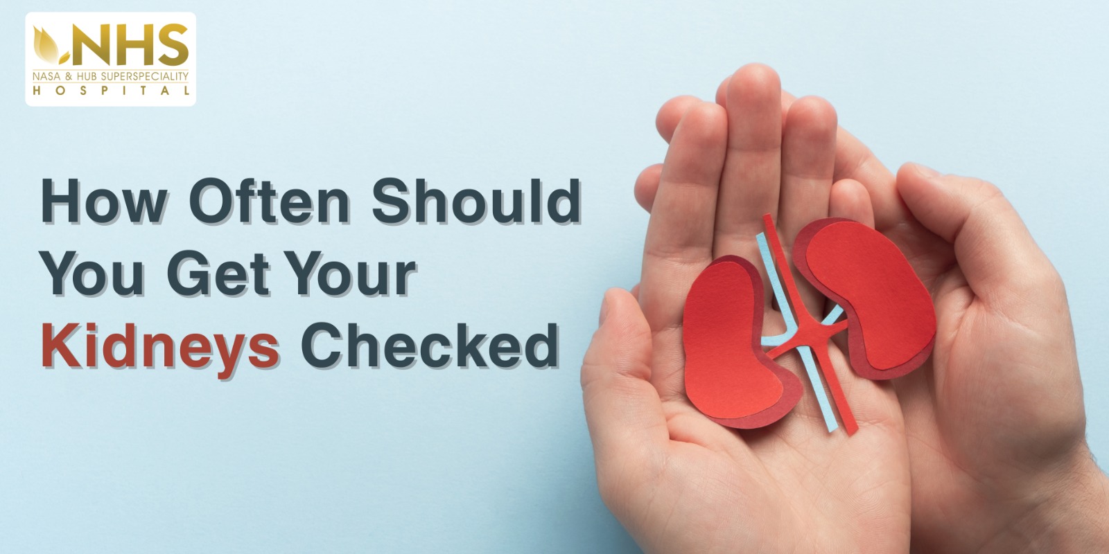 NHS patient education graphic titled How Often Should You Get Your Kidneys Checked, showing hands cradling a kidney illustration